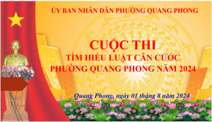 UBND PHƯỜNG QUANG PHONG TỔ CHỨC HỘI NGHỊ TUYÊN TRUYỀN LUẬT CĂN CƯỚC VÀ CUỘC THI TÌM HIỂU KIẾN THỨC PHÁP LUẬT CĂN CƯỚC